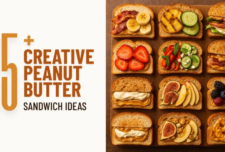 25+ Creative Peanut Butter Sandwich Ideas (With Recipes, Pairings & Hacks) 186 creative peanut butter sandwich recipes displayed on a wooden table