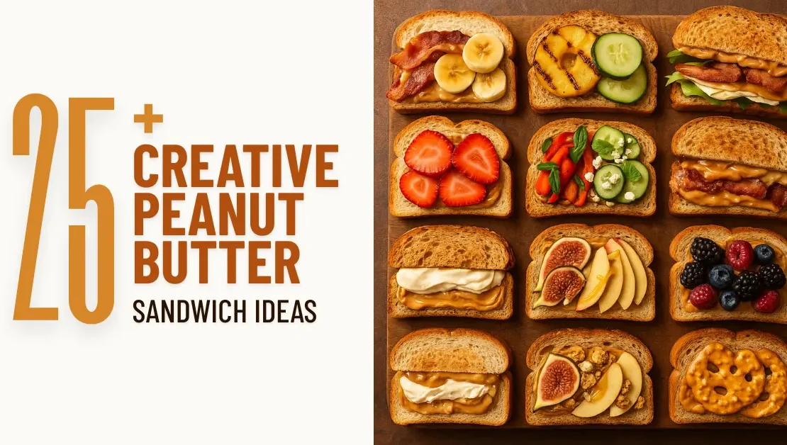 creative peanut butter sandwich recipes displayed on a wooden table